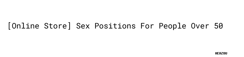 pictures of sexual positions over 60
